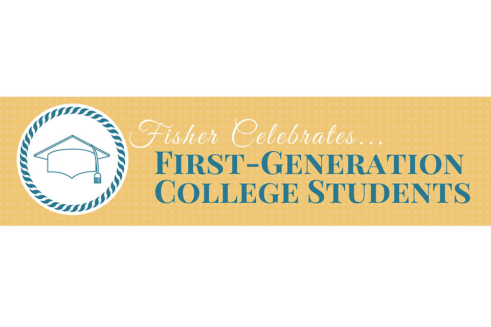 Fisher Celebrates First-Generation College Students