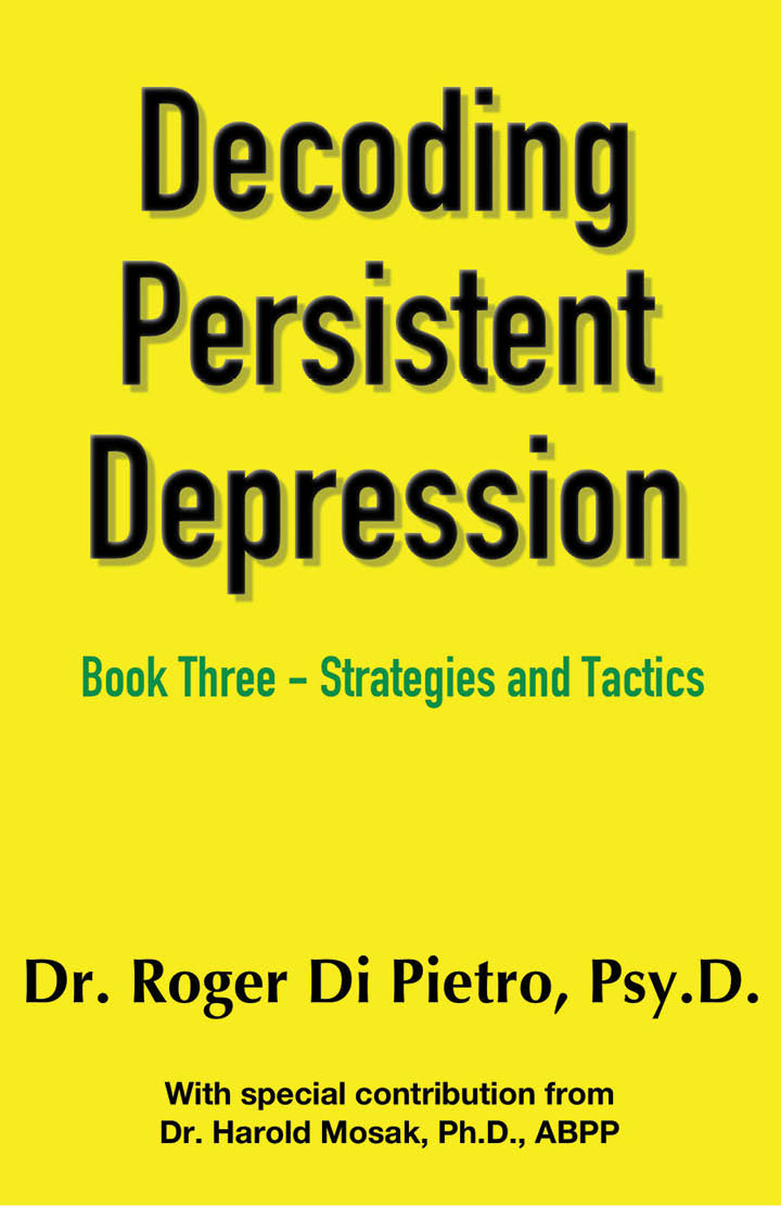 Dr. Roger DiPietro authored the four-book series entitled Decoding Persistent Depression
